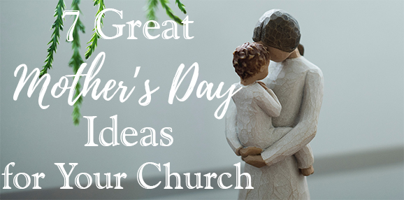 ideas for mothers day gifts at church