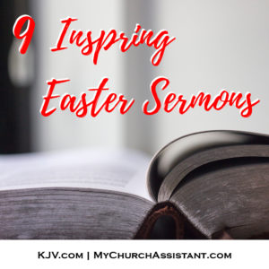 9 Inspiring Easter Sermons